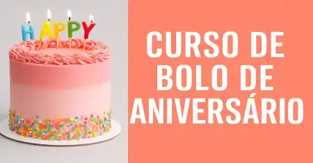 Curso de Bolo de Aniversário com 12 Bônus! Aprenda e Lucre!