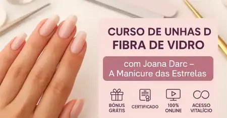 Curso de Unhas de Fibra de Vidro Online, Certificado e Bônus