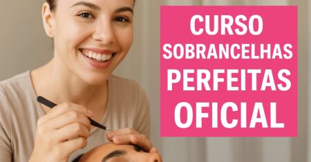 Curso Sobrancelhas Perfeitas Oficial: Profissão em Alta 🚀