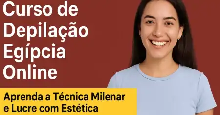 Curso de Depilação Egípcia Online com Certificado